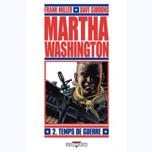 Martha Washington : Tome 2, Temps de guerre