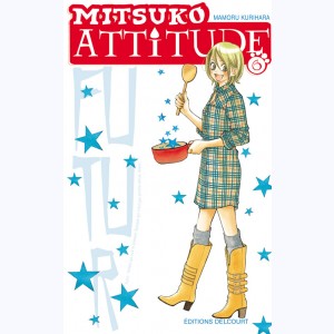 Mitsuko attitude : Tome 6