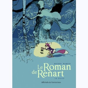 Le roman de Renart : Tome 2, Le Puits