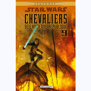 Star Wars - Chevaliers de l'Ancienne République : Tome 9, Le Dernier Combat