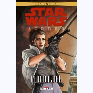 Star Wars - Icones : Tome 2, Leia Organa