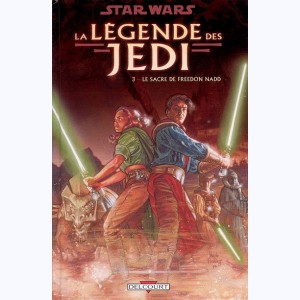 Star Wars - la légende des Jedi : Tome 3, Le Sacre de Freedon Nadd : 