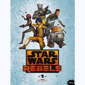 Star Wars - Rebels : Tome 1