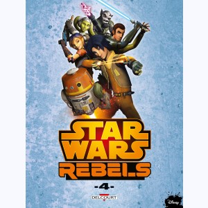 Star Wars - Rebels : Tome 4