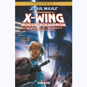Star Wars - X-Wing Rogue Squadron : Tome 4, Le dossier fantôme