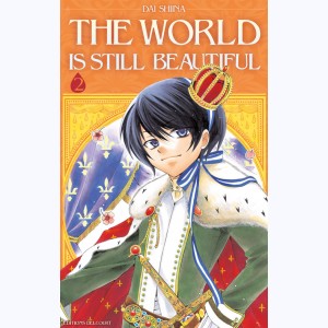 The world is still beautiful : Tome 2