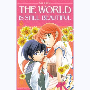The world is still beautiful : Tome 3
