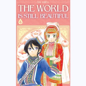 The world is still beautiful : Tome 4