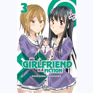 My girlfriend is a fiction : Tome 3