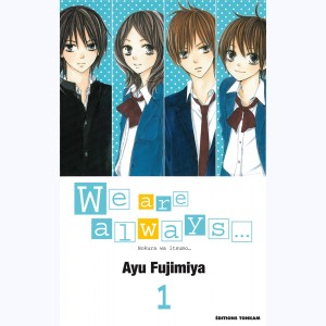 We are always... : Tome 1