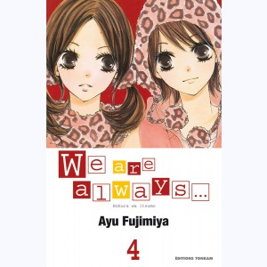 We are always... : Tome 4