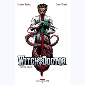 Witch Doctor : Tome 1, Coup de scalpel !