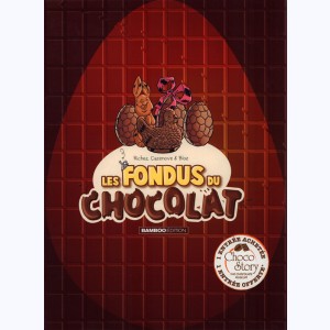 Les Fondus, du chocolat : 