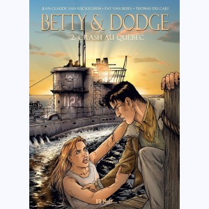 Betty & Dodge : Tome 2, Crash au Québec