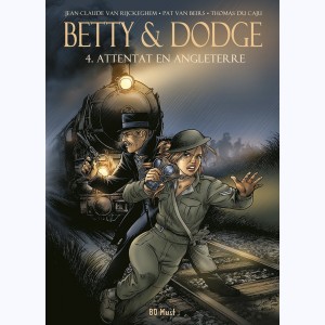 Betty & Dodge : Tome 4, Attentat en Angleterre