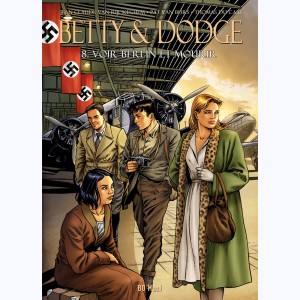 Betty & Dodge : Tome 8, Voir Berlin et mourir