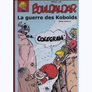Bouldaldar et Colégram : Tome 19, La guerre des Kobolds