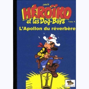 Héroïko et les dog-boys : Tome 4, L'Apollon du réverbère