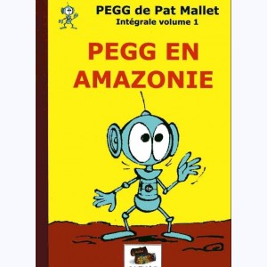 Pegg : Tome 1, Pegg en Amazonie