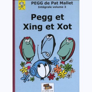 Pegg : Tome 3, Pegg et Xing et Xot