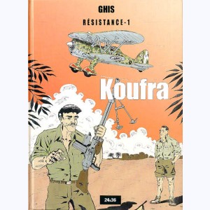 Résistance (Ghis) : Tome 1, Koufra : 