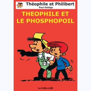 Théophile et Philibert : Tome 1, Théophile et le phosphopoil