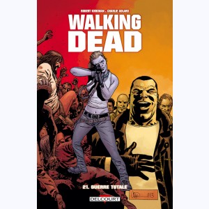 Walking Dead : Tome 21, Guerre totale