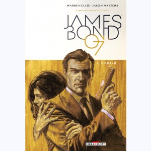 James Bond : Tome 1, VARGR
