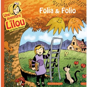 Une aventure de Lilou : Tome 1, Folia & Folio