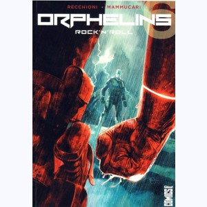 Orphelins : Tome 6, Rock'n'Roll