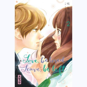 Love be loved Leave be left : Tome 2