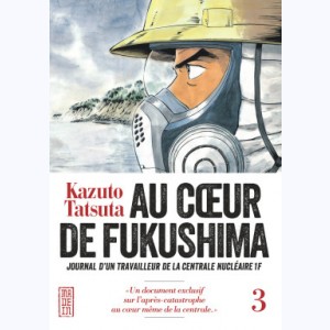 Au cœur de Fukushima : Tome 3