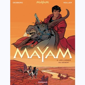 Mayam : Tome 2, Les Larmes du désert