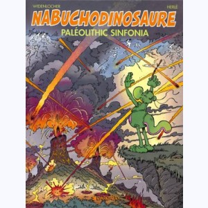 Nabuchodinosaure / Nab : Tome 6, Paléolithic sinfonia