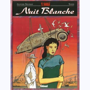 Nuit blanche : Tome 5, Shangai