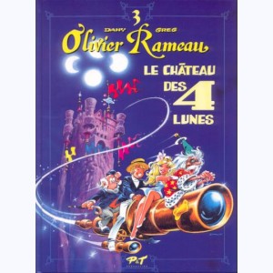 Olivier Rameau : Tome 3, Le chateau des 4 lunes