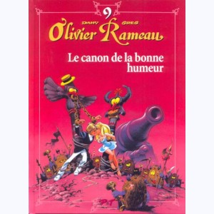 Olivier Rameau : Tome 9, Le canon de la bonne humeur : 