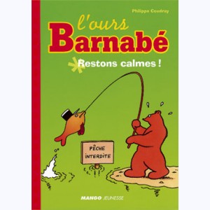 L'ours Barnabé : Tome 6, Restons calmes !