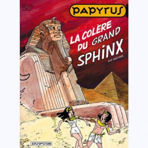Papyrus : Tome 20, La Colère du grand sphinx