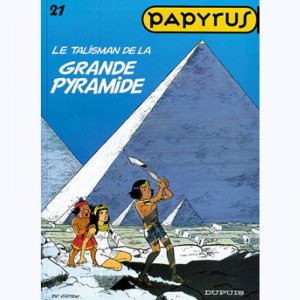 Papyrus : Tome 21, Le Talisman de la Grande Pyramide