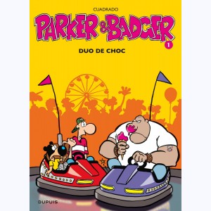 Parker & Badger : Tome 1, Duo de choc