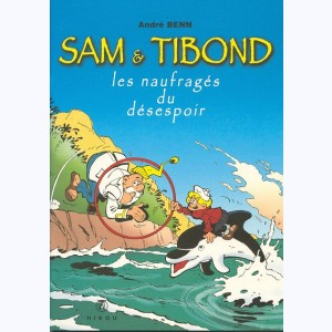 Sam & Tibond, Les naufragés du désespoir