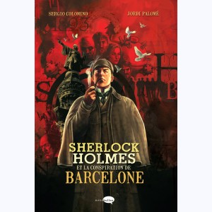 Sherlock Holmes (Palomé), Et la conspiration de Barcelone