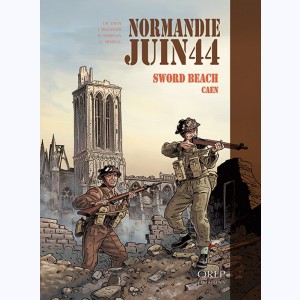 Normandie juin 44 : Tome 4, Sword beach / Caen