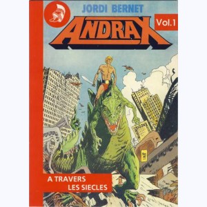 Andrax : Tome 1, A travers les siècles