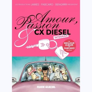 Amour, Passion & CX diesel, L'intégrale : 