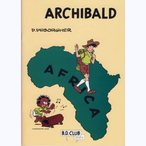 Archibald - Les carnets d'Archibald : Tome 12, Desorgher