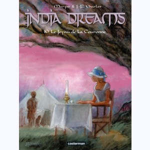 India Dreams : Tome 10, Le Joyau de la Couronne