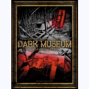 Dark Museum : Tome 1, American Gothic