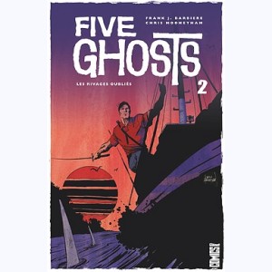 Five Ghosts : Tome 2, Les Rivages oubliés